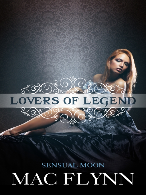 Title details for Sensual Moon (Lovers of Legend #2) by Mac Flynn - Available